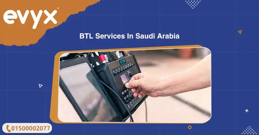 BTL Services In Saudi Arabia
