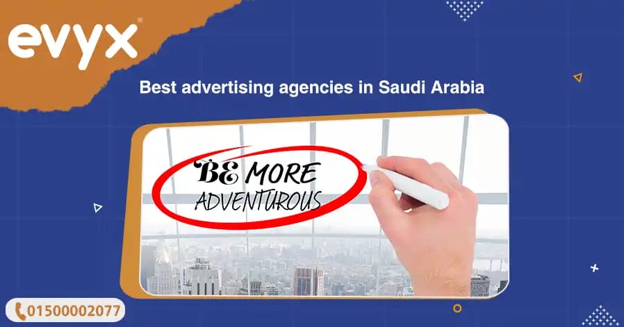 Best advertising agencies in Saudi Arabia