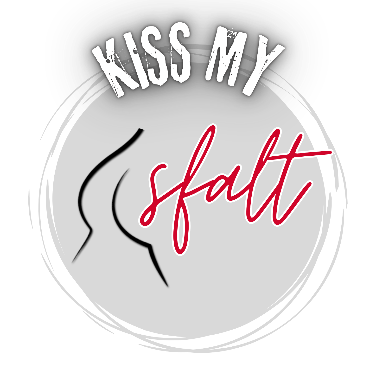 kiss my