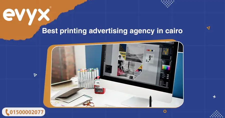 Best Printing Advertising Agency In Cairo 
