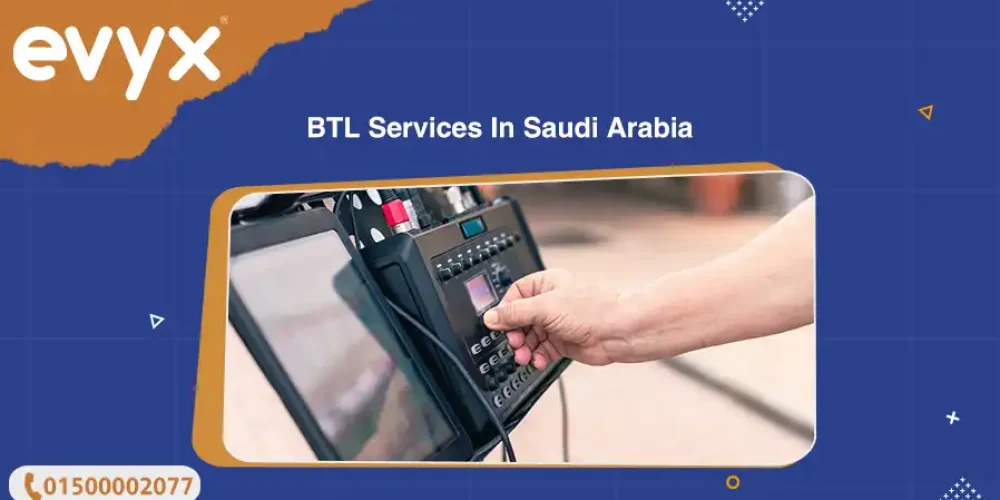 BTL Services In Saudi Arabia