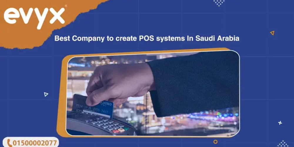 Best Company To Create POS Systems In Saudi Arabia