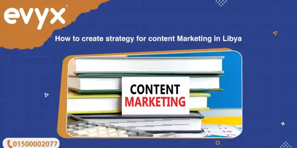 How to create strategy for content Marketing in Libya